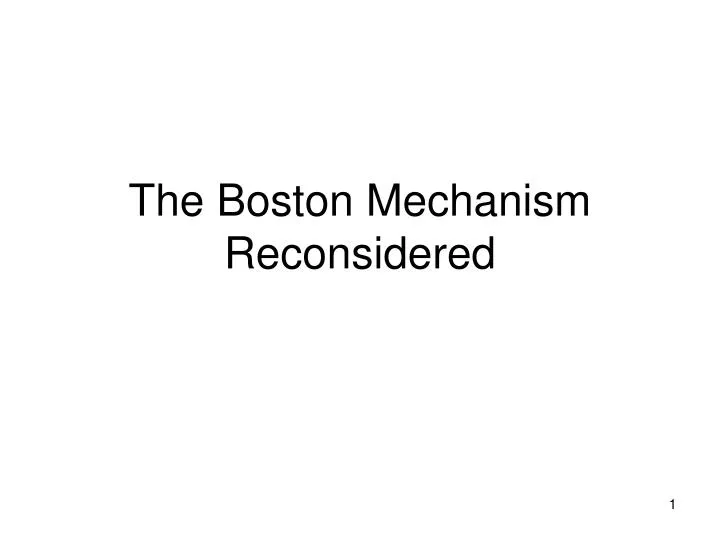 the boston mechanism reconsidered