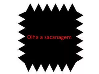 olha a sacanagem