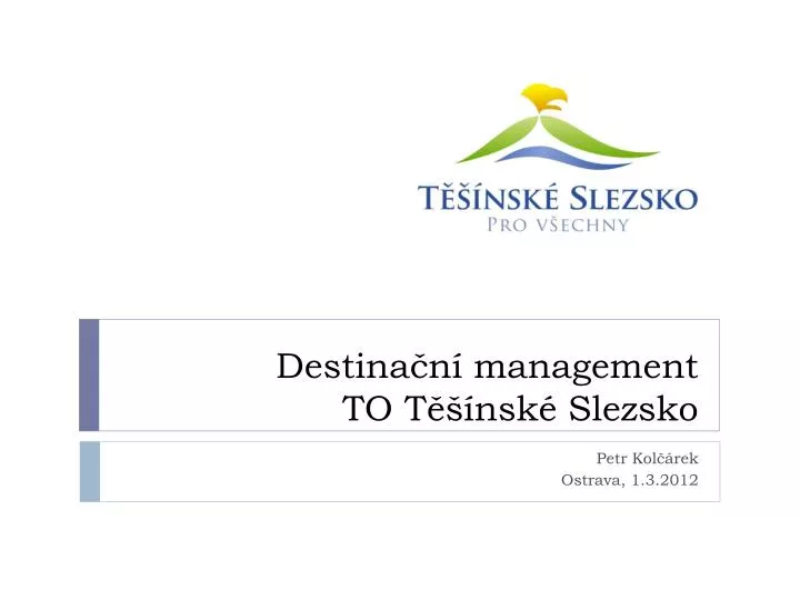 destina n management to t nsk slezsko