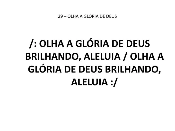 29 olha a gl ria de deus