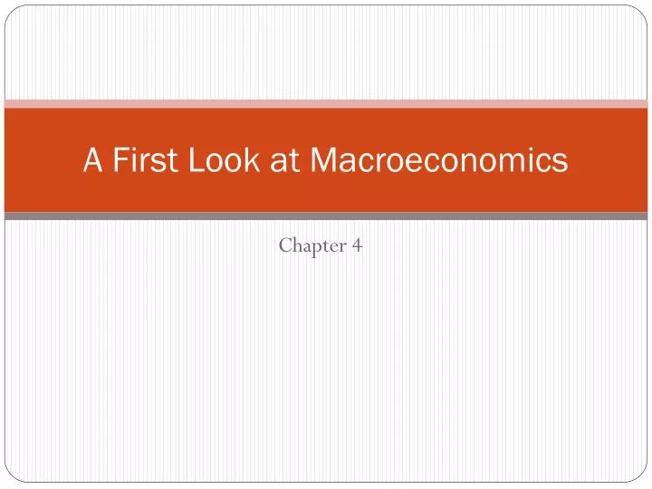 a first look at macroeconomics