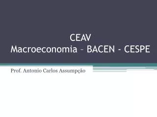 CEAV Macroeconomia – BACEN - CESPE