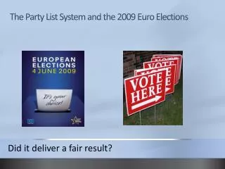 The Party List System and the 2009 Euro Elections