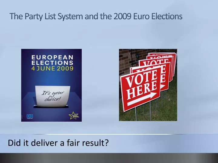the party list system and the 2009 euro elections