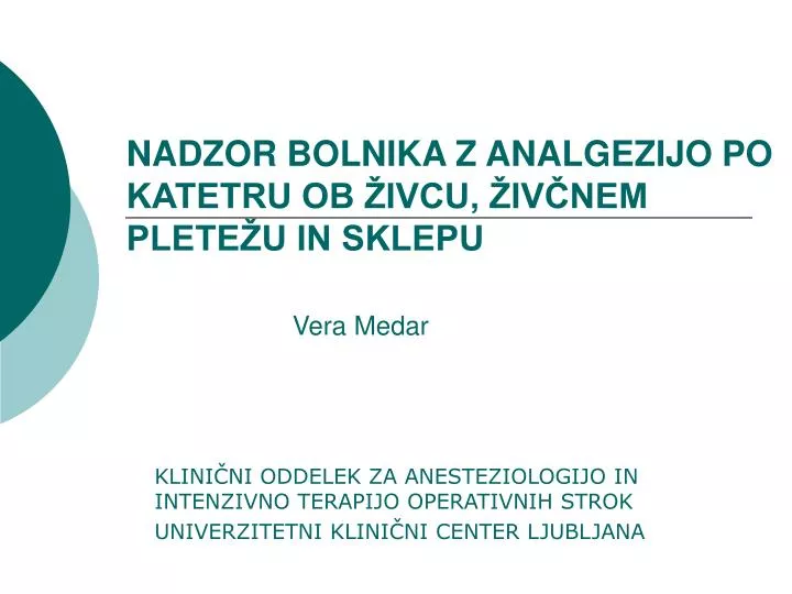 nadzor bolnika z analgezijo po katetru ob ivcu iv nem plete u in sklepu vera medar