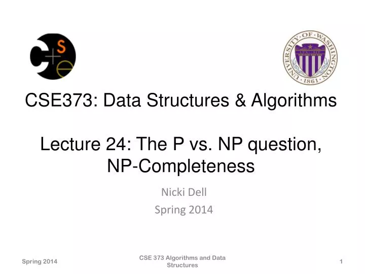 cse373 data structures algorithms lecture 24 the p vs np question np completeness