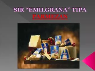 sir emilgrana tipa parmezan