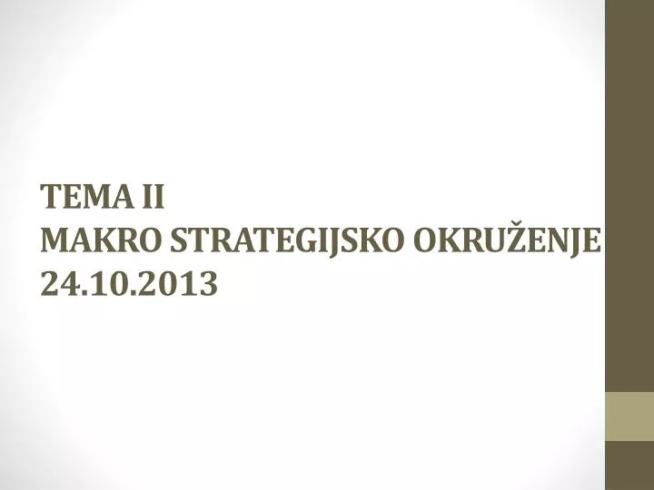tema ii makro strategijsko okru enje 24 10 201 3