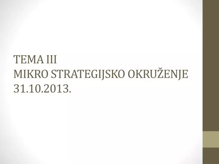 tema iii mikro strategijsko okru enje 31 10 201 3