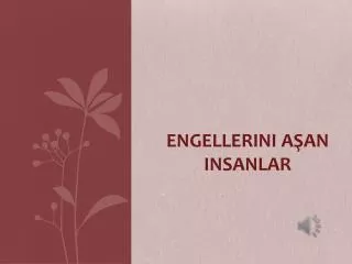 engellerini a an insanlar