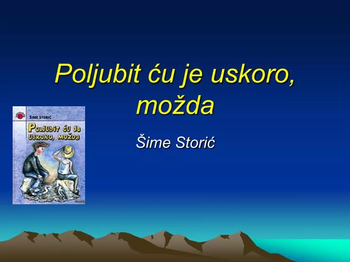 poljubit u je uskoro mo da