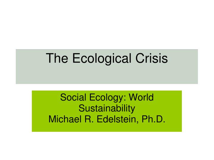 the ecological crisis