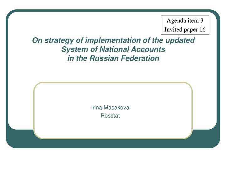 on strategy of implementation of the updated system of national accounts in the russian federation