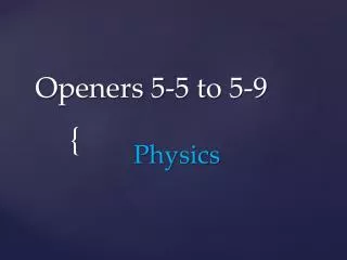 Openers 5-5 to 5-9