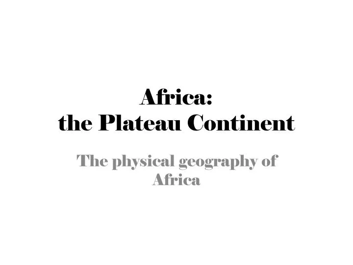 africa the plateau continent