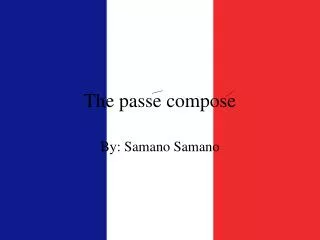 The passe compose