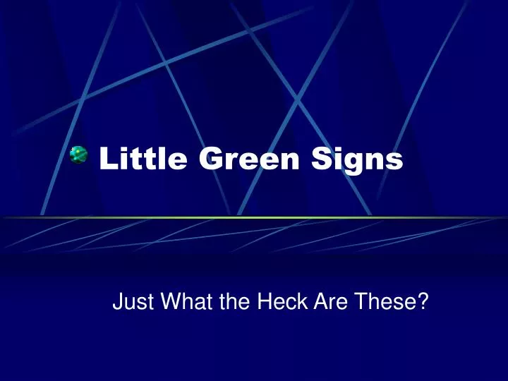 little green signs