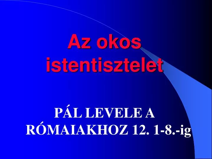 az okos istentisztelet