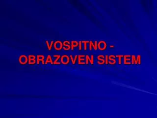 vospitno obrazoven sistem