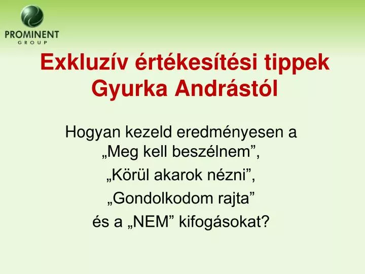 exkluz v rt kes t si tippek gyurka andr st l