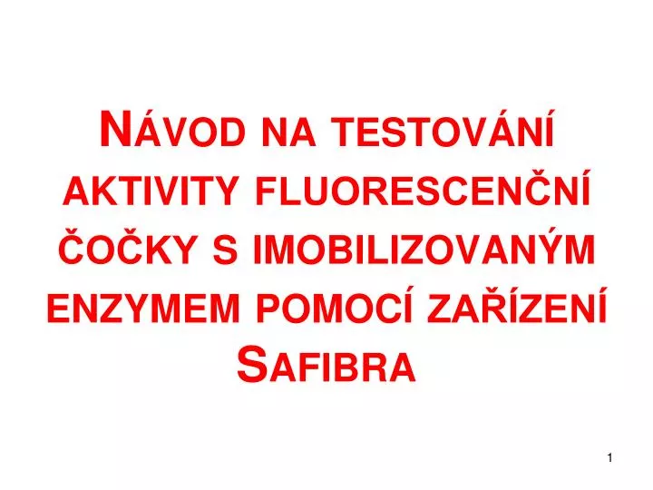 n vod na testov n aktivity fluorescen n o ky s imobilizovan m enzymem pomoc za zen safibra