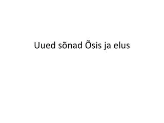 uued s nad sis ja elus