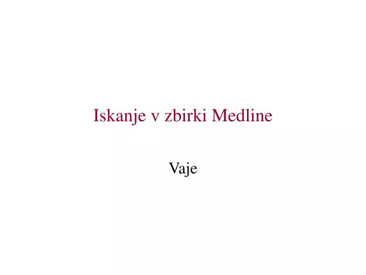 iskanje v zbirki medline