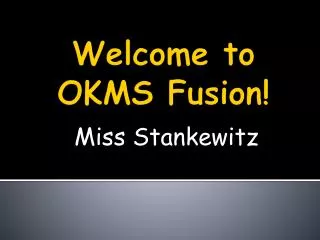 Welcome to OKMS Fusion!