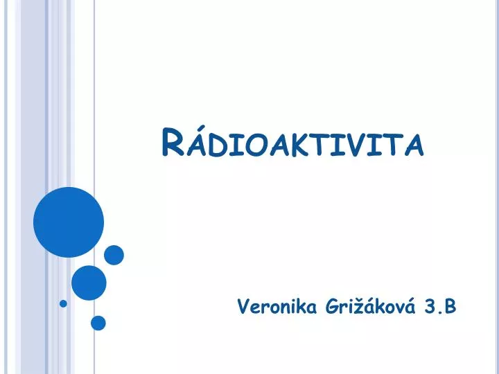 r dioaktivita