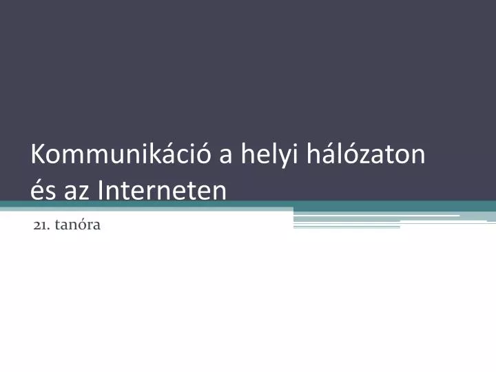 kommunik ci a helyi h l zaton s az interneten