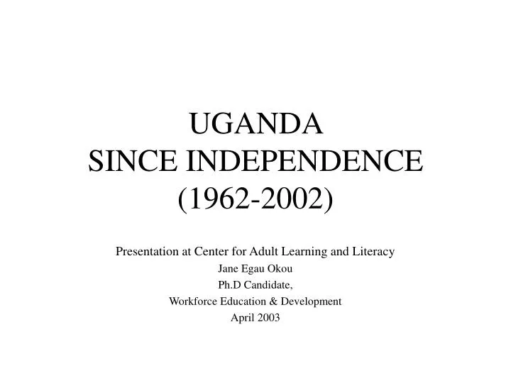 uganda since independence 1962 2002