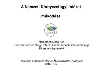 a nemzeti k rnyezet gyi int zet m k d se