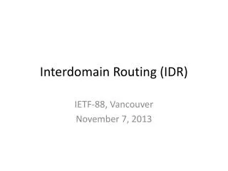 Interdomain Routing (IDR)