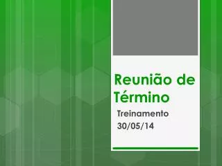 reuni o de t rmino