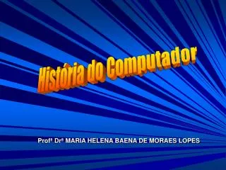 prof dr maria helena baena de moraes lopes