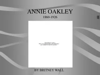 ANNIE OAKLEY 1860-1926