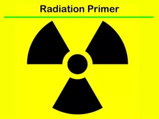 Radiation Primer