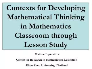 Contexts for Developing Mathematical Thinking in Mathematics Classroom through Lesson Study