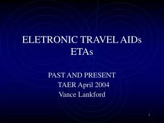 ELETRONIC TRAVEL AIDs ETAs