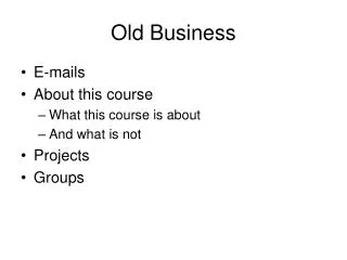 Old Business