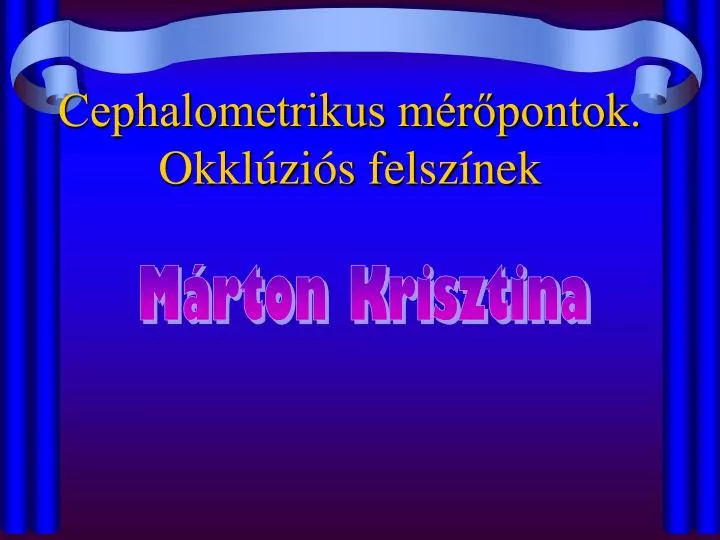 cephalometrikus m r pontok okkl zi s felsz nek