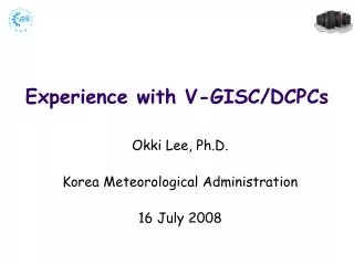 Experience with V-GISC/DCPCs