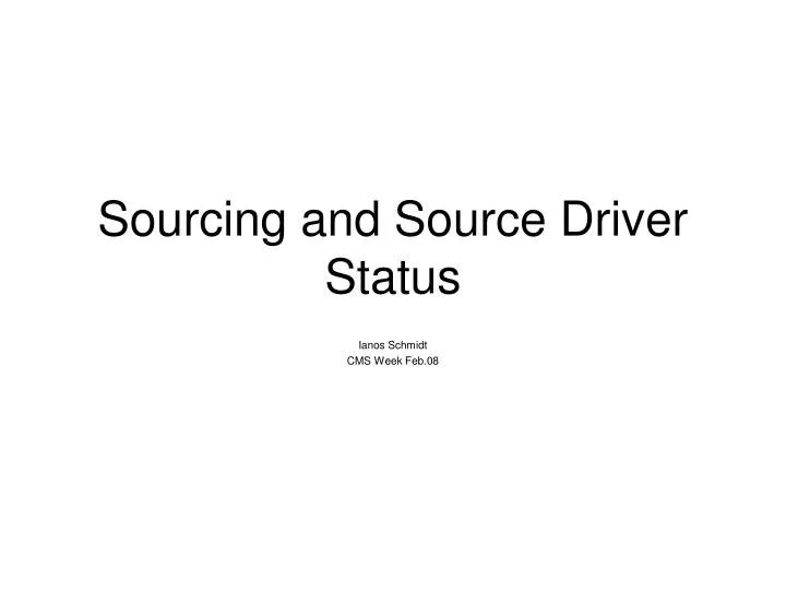 sourcing and source driver status