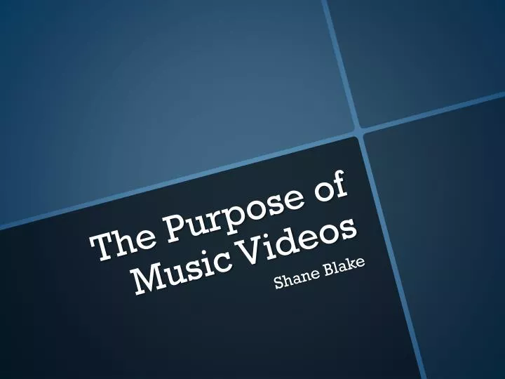 the purpose of music videos