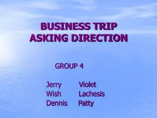 BUSINESS TRIP ASKING DIRECTION