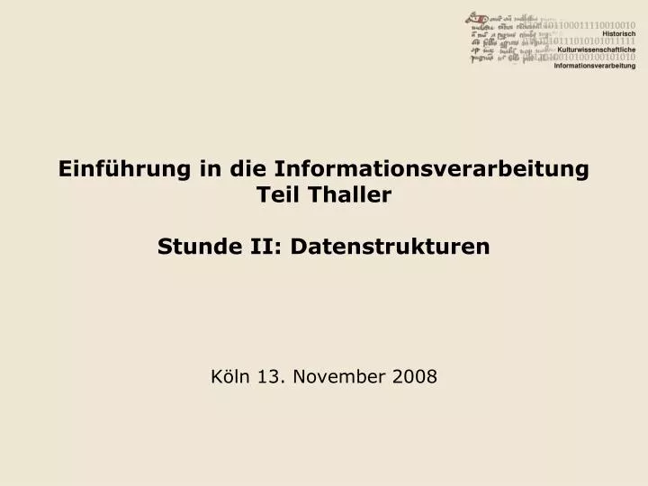 einf hrung in die informationsverarbeitung teil thaller stunde ii datenstrukturen