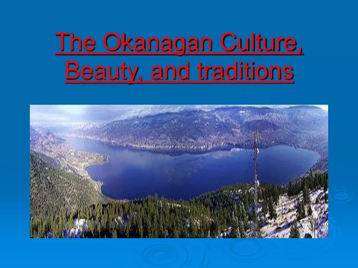 the okanagan culture beauty and traditions
