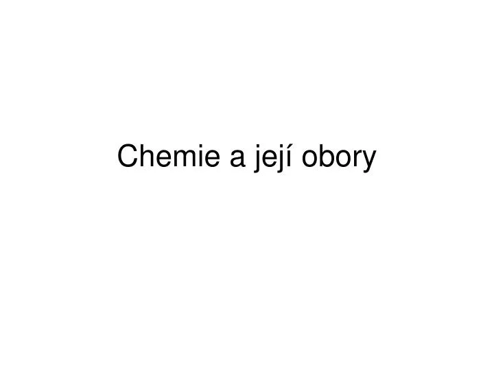 chemie a jej obory