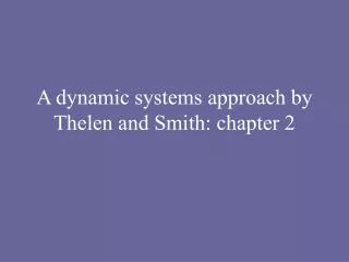 a dynamic systems approach by thelen and smith chapter 2