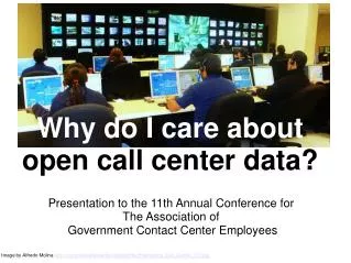 Why do I care about open call center data?